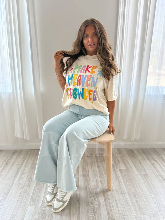Make Heaven Crowded Tee