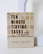 Ten Minute Tidying Tasks™