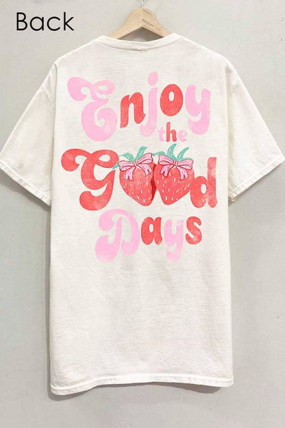 Enjoy the Good Days Tee