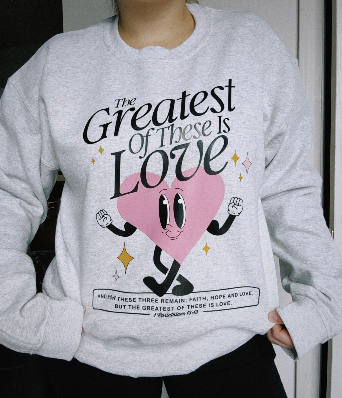 The Greatest Love Crewneck