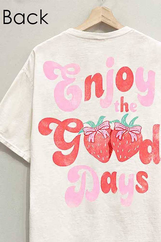 Enjoy the Good Days Tee